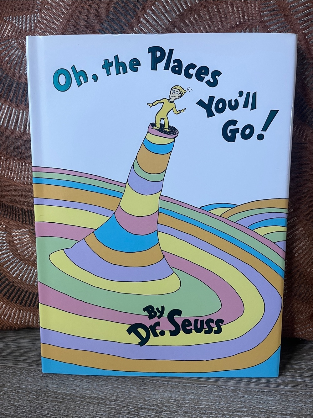 Oh, the Places You’ll Go! By Dr. Seuss